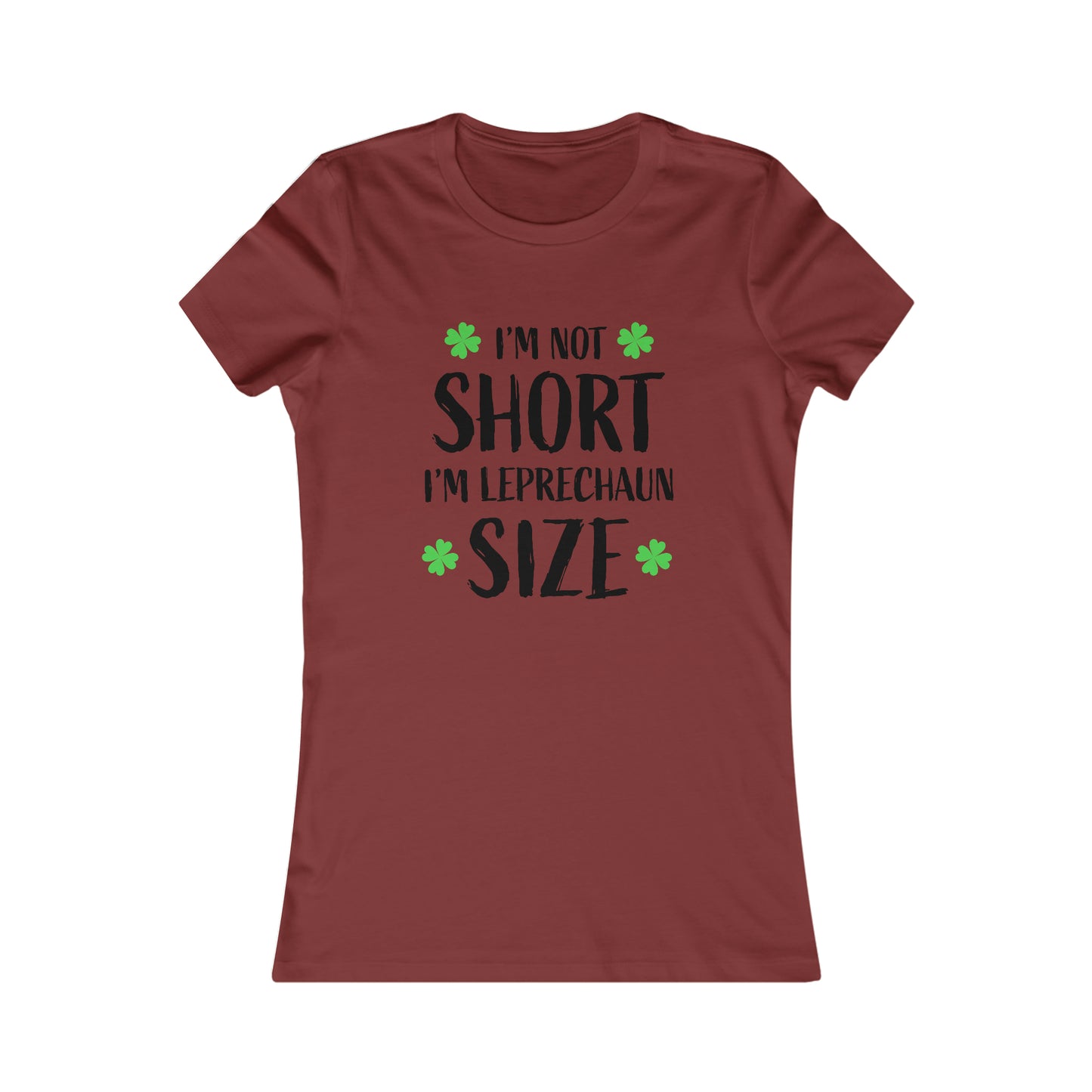 St. Patrick's Day, "I'm Not Short, I'm Leprechaun Size", Women's T-Shirt