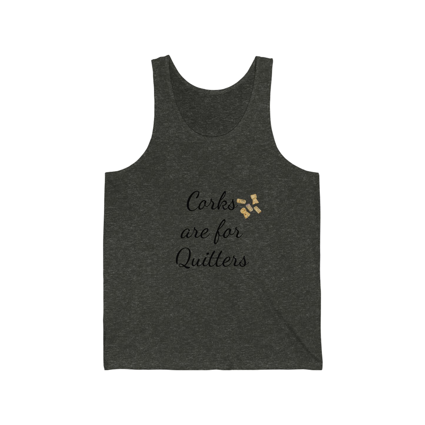 Wine Drinkers, "Corks are for Quitters", Novelty Shirt, Funny Tank Tops