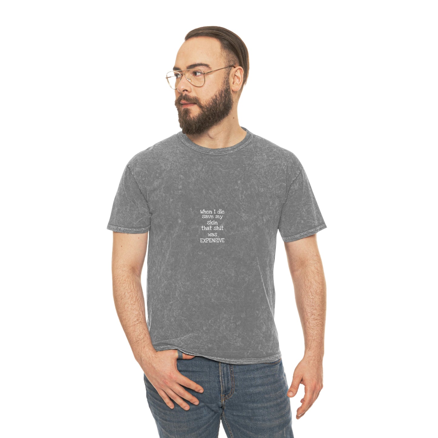 Save My Skin - That Shit Was Expensive Unisex Mineral Wash T-Shirt