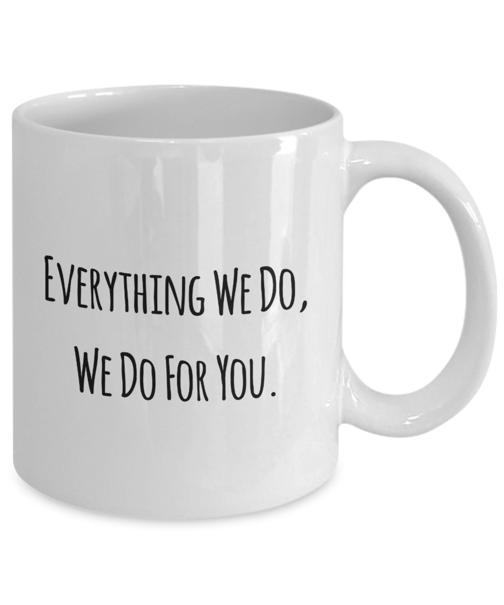 Financial Manager Coffee Mug, Funny Gifts for Financial Manager Apprentice New Job Graduate Everything We Do... A2CC4