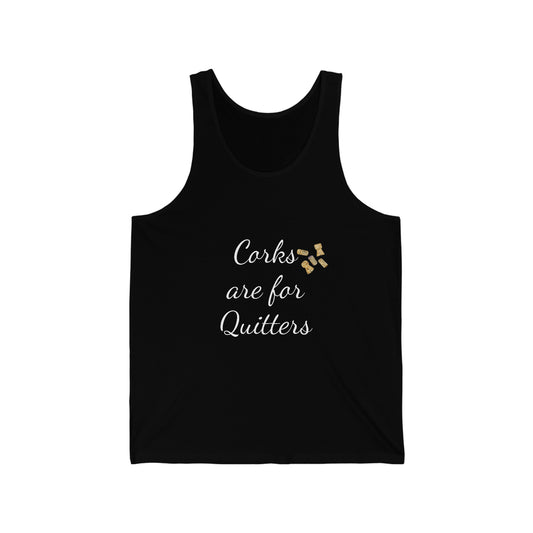 Wine Drinkers, "Corks are for Quitters", Novelty Shirt, Funny Tank Tops