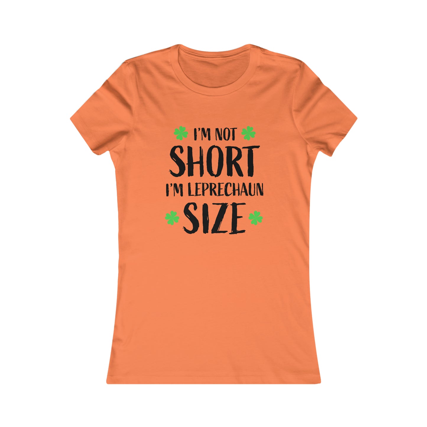 St. Patrick's Day, "I'm Not Short, I'm Leprechaun Size", Women's T-Shirt