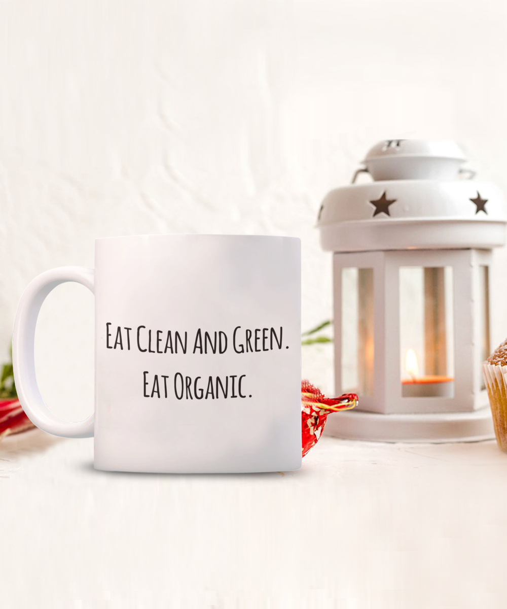 Organic Farmer Coffee Mug, Funny Gifts for Organic Farmer Apprentice New Job Graduate Eat Clean And Green. Eat... A2CCF